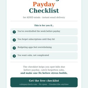 May include: A digital document titled Free 1-Page Payday Checklist for ADHD minds. It features four numbered points regarding overdrafts, subscriptions, budgeting apps, and simplicity, followed by a button labeled Get the free checklist.