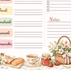 May include: A watercolor-style planner page with the days of the week in French. Includes a basket of flowers, strawberries, a cup of tea, bread, and jam. The word "Notes" is also written on the page.