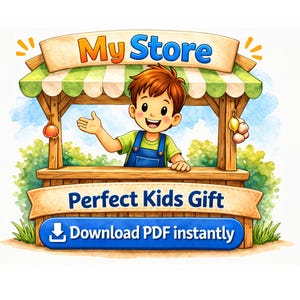 May include: A colorful illustration of a child behind a wooden stand with the text "My Store". The sign reads "Perfect Kids Gift" and "Download PDF instantly". The child is wearing overalls and smiling.