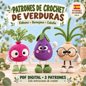 May include: Three crocheted vegetable characters: a pink radish with green leaves, a purple eggplant, and a beige onion wearing black glasses. The text reads PATRONES DE CROCHET DE VERDURAS, Rábano, Berenjena, Cebolla, and PDF DIGITAL 3 PATRONES.