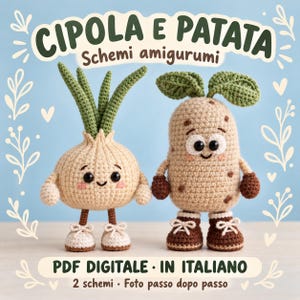 Può includere: Due figure amigurumi all'uncinetto, una cipolla e una patata, con ciuffi verdi, occhi neri e guance rosa. La cipolla indossa scarpe chiare e la patata stivali marroni. Testo: CIPOLA E PATATA, Schemi amigurumi, PDF DIGITALE IN ITALIANO.