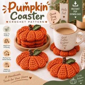 May include: A digital crochet pattern for a pumpkin coaster, featuring text that reads Pumpkin Coaster Crochet Pattern, Quick Easy Fun, and Instant PDF Download. The image displays several orange crocheted pumpkin coasters with brown stems and green leaves.