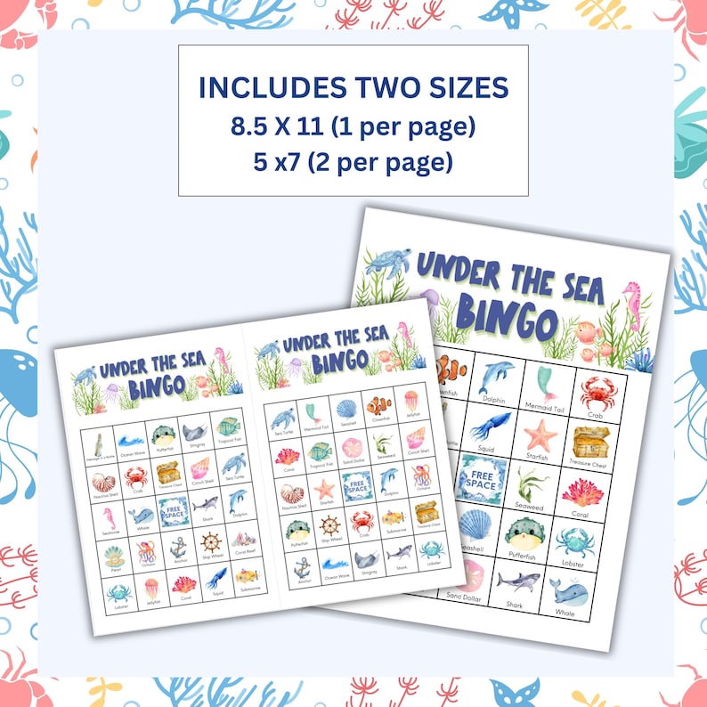 May include: Two "Under the Sea Bingo" game sheets. The larger sheet is 8.5 x 11 inches, and the smaller sheet is 5 x 7 inches. The bingo cards feature colorful illustrations of marine life, including fish, crabs, and starfish.