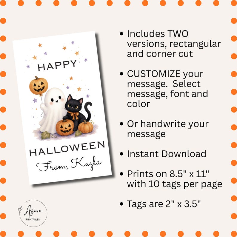 May include: A rectangular Halloween gift tag featuring a white ghost, a black cat, and three orange pumpkins with stars on a white background. The text reads HAPPY HALLOWEEN From, Kayla. The tag measures 2 inches by 3.5 inches and prints on 8.5 by 11 inch paper.
