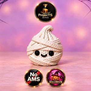 May include: A cream-colored, yarn-wrapped mummy figurine with two black circular eyes and a small black smile. Above the figurine is a circular logo reading ProjectTS 3D Print. Below are two circular icons reading No AMS and Halloween.