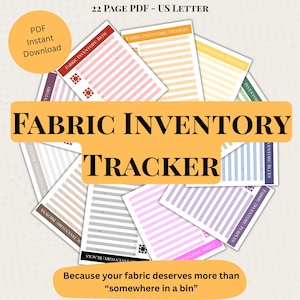 May include: A fabric inventory tracker with various colored pages, including red, orange, yellow, blue, purple, black, brown, and white. The title "Fabric Inventory Tracker" is displayed in large, bold letters. The text "PDF Instant Download" is also visible.