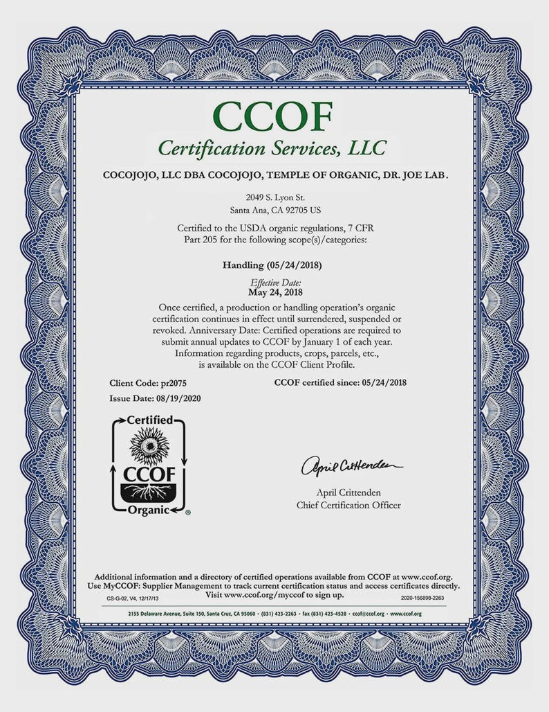 May include: A certificate from CCOF Certification Services, LLC, with a blue decorative border. The document certifies compliance with USDA organic regulations. Text includes the effective date, client code, and the name of the Chief Certification Officer.
