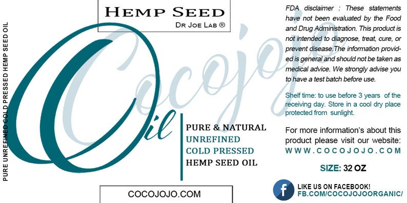 May include: A teal blue label with the text "Cocojojo" in a stylized font. The label also includes the text "Hemp Seed Oil", "Pure & Natural", "Unrefined", "Cold Pressed", and "Dr. Joe Lab". The label is for a 32 ounce bottle of hemp seed oil.