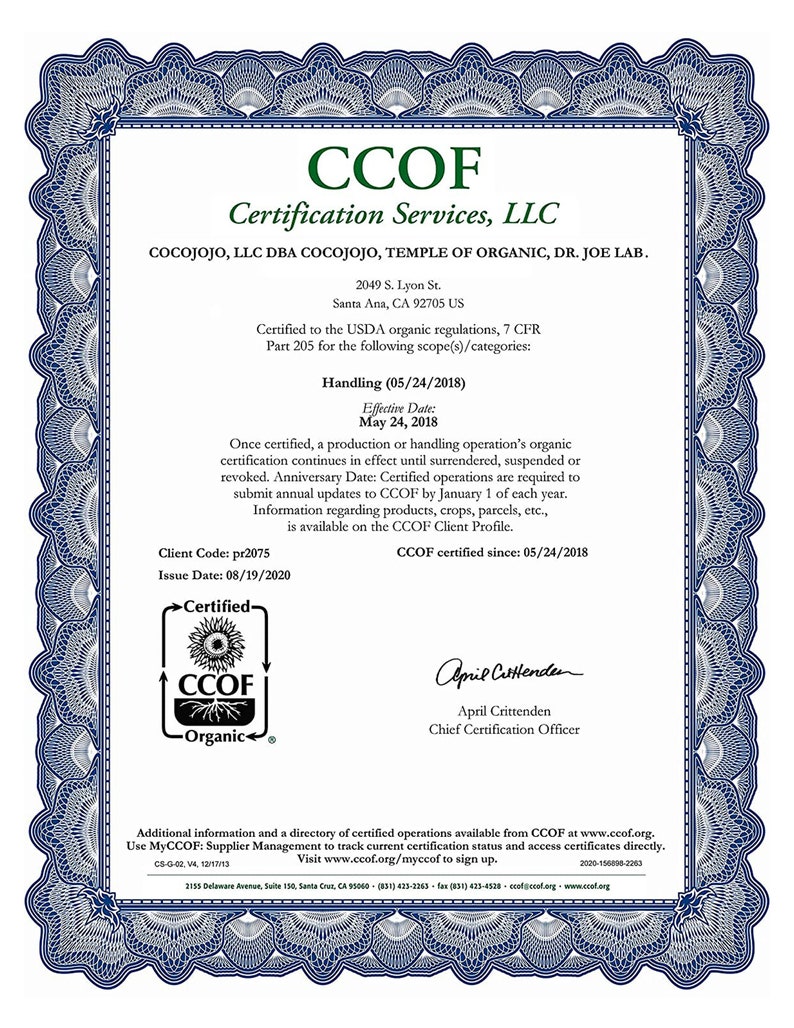 May include: A CCOF organic certification for a handling operation, issued to Cocojojo, LLC DBA Cocojojo, Temple of Organic, Dr. Joe Lab. The certificate is dated August 19, 2020, and states that the operation has been certified since May 24, 2018. The certificate features the CCOF logo with the text "Certified CCOF Organic".