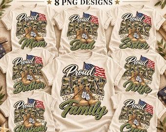 May include: A collection of eight off-white t-shirts featuring a graphic design with the text Proud Army, a camouflage pattern, a United States flag, and a pair of tan combat boots with dog tags. The text includes Mom, Dad, Sister, Brother, Wife, Husband, Family, and Crew.