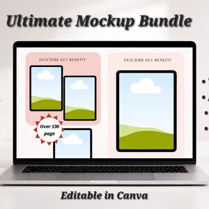 Op de afbeelding: Een laptop toont een mockup-bundel met de tekst "Ultimate Mockup Bundle" en "Editable in Canva". Het scherm toont tablet- en telefoon-mockups met landschapsafbeeldingen en de tekst "Describe Key Benefit". Extra tekst bevat "Over 130 page" en "Tablet, Phone, Reviews, and More."