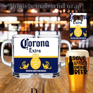 May include: A clear glass beer mug featuring a Corona Extra label with blue, white, and yellow colors, a bottle opener with the same branding, and a tall beer glass with the text Save water drink beer and a black bottle silhouette.
