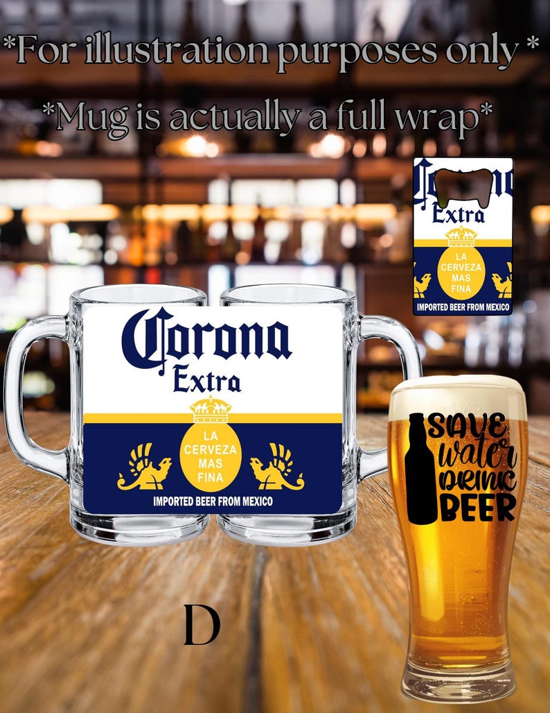 May include: A clear glass beer mug featuring a Corona Extra label with blue, white, and yellow colors, a bottle opener with the same branding, and a tall beer glass with the text Save water drink beer and a black bottle silhouette.
