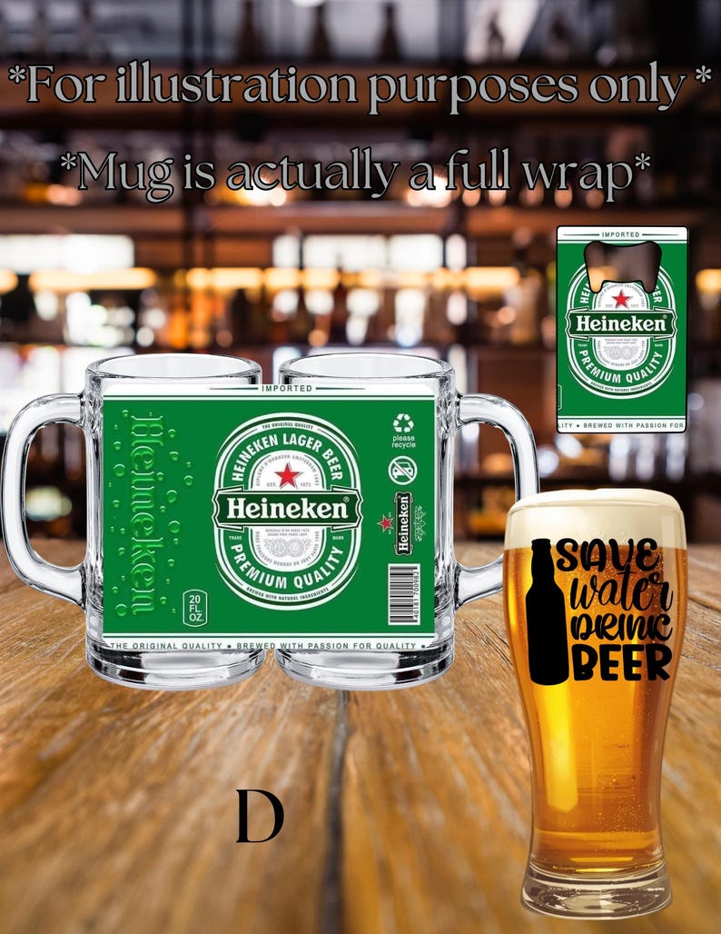 May include: A clear glass beer mug featuring a full-wrap green Heineken label with the text Heineken Lager Beer Premium Quality, a recycling symbol, and a barcode. Next to it is a tall beer glass with the black text Save water drink beer.