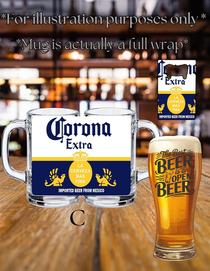May include: A clear glass beer mug featuring a full-wrap Corona Extra label with blue, white, and yellow colors, including the text Corona Extra, La Cerveza Mas Fina, and Imported Beer From Mexico. A separate bottle opener displays the same branding.