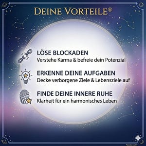May include: A graphic with a celestial theme, featuring the text "DEINE VORTEILE" at the top. The image has a central white circle with three bullet points: "L&Ouml;SE BLOCKADEN", "ERKENNE DEINE AUFGABEN", and "FINDE DEINE INNERE RUHE". Constellations and stars are in the background.
