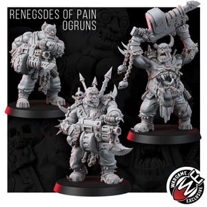 May include: Three grey resin miniature figures titled RENEGSDES OF PAIN OGRUNS. Each figure features muscular humanoid creatures with spiked armor, chains, skulls, and heavy mechanical weaponry. They stand on circular black bases with detailed textures.