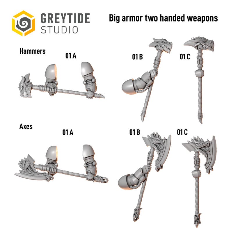 May include: A collection of grey miniature gaming components labeled Greytide Studio Big armor two handed weapons. The set includes three hammer variants and three axe variants, each featuring dragon-themed heads and attached armored shoulder pauldrons.