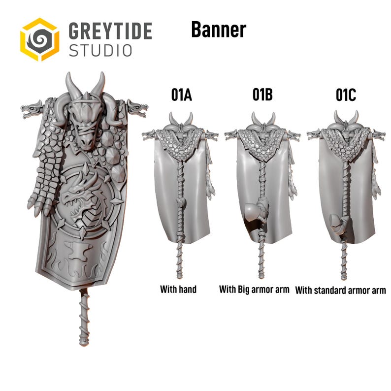 May include: A grey miniature banner featuring a dragon head crest, scale textures, and a circular dragon emblem. The set includes three variations labeled 01A with hand, 01B with big armor arm, and 01C with standard armor arm, all by Greytide Studio.