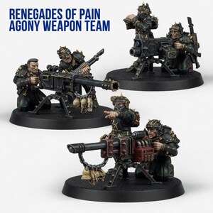 May include: Three miniature tabletop gaming figures labeled RENEGADES OF PAIN AGONY WEAPON TEAM. Each unit features soldiers in black armor operating heavy mounted weaponry on circular black bases, with skull decorations hanging from the guns.