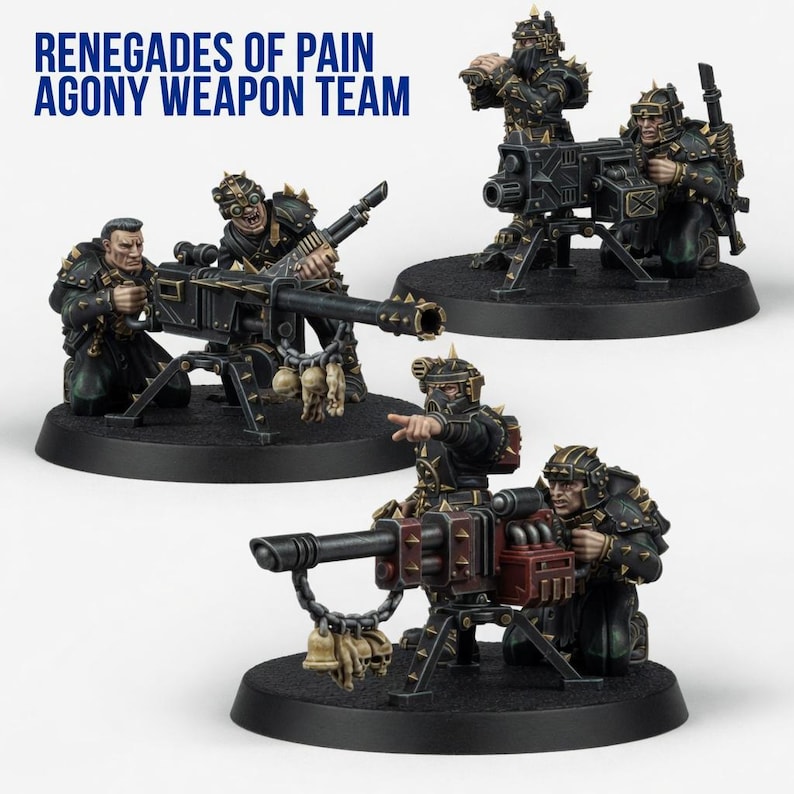May include: Three miniature tabletop gaming figures labeled RENEGADES OF PAIN AGONY WEAPON TEAM. Each unit features soldiers in black armor operating heavy mounted weaponry on circular black bases, with skull decorations hanging from the guns.