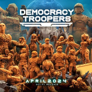 May include: An image featuring multiple figures in futuristic armor, with the text "DEMOCRACY TROOPERS" at the top. The figures are in various poses, some holding weapons. The text "APRIL 2024 SCI-FI RELEASE" is at the bottom. The color palette is primarily shades of orange and brown.