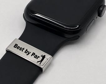 Golfing Watch Charm - Engraved Sport Accessory - Best by Par - Sports Smartwatch Gift - Apple Watch - Golf Club - Funny Golfer Gift for Men