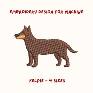 May include: An embroidery design for a machine featuring a brown Kelpie dog. The dog is depicted in a side profile with a black nose and tan muzzle. The text "EMBROIDERY DESIGN FOR MACHINE" and "KELPIE - 4 SIZES" are in red.