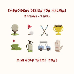 May include: An image featuring eight mini golf-themed embroidery designs for machine use. The designs include a golf ball on a tee, a flag with a golf ball, crossed golf clubs, a trophy, a flag on a green, a golf bag with clubs, a golf cart, and a golf glove.