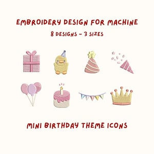 Puede incluir: Imagen con ocho diseños de bordado con temática de mini cumpleaños para una máquina. Los diseños incluyen un regalo, un patito, un gorro de fiesta, confeti, globos, pastel, pancarta y corona. El texto dice "EMBROIDERY DESIGN FOR MACHINE" y "MINI BIRTHDAY THEME ICONS."