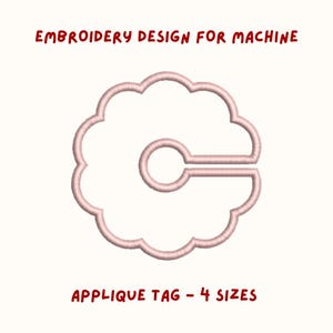 May include: A light pink embroidery design for machine use. The design is an applique tag with a scalloped edge and a circular opening with a connecting bar. The text "EMBROIDERY DESIGN FOR MACHINE" and "APPLIQUE TAG - 4 SIZES" are in red.
