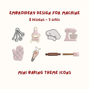 Puede incluir: Imagen con diseños de bordado para máquina, con el texto "Embroidery Design for Machine" y "Mini Baking Theme Icons". Los diseños incluyen cucharas medidoras, un delantal, un gorro de chef, una batidora, un guante de horno, una manga pastelera, un rodillo y una espátula.