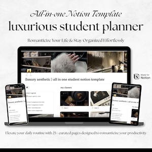 May include: A digital student planner template shown on a laptop, smartphone, and tablet. The text reads "All-in-one Notion Template luxurious student planner." The screens display a planner interface with images and text. The template is designed to help students organise their lives.