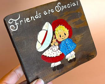 Vintage 1970s Handmade Friends Are Special Wood Plaque Folk Art Signed Sherry