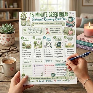 May include: A printed 15-Minute Green Break Burnout Recovery Reset Plan checklist featuring illustrations of plants, a magnifying glass, and a phone. The document includes five numbered steps and sections for notes, all decorated with small hearts and soft green accents.