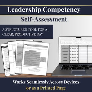 May include: A laptop displaying a self-assessment form, with several printed pages to the left. The text reads "Leadership Competency Self-Assessment" and "A Structured Tool for a Clear, Productive Day". The bottom text says "Works Seamlessly Across Devices or as a Printed Page".
