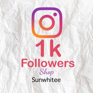 May include: An Instagram logo with a gradient orange and purple color scheme, with the text "1k Followers Shop Sunwhitee" in pink and purple font on a white, textured background.