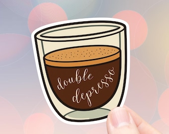 Double Depresso - Sticker | Water Resistant Vinyl Decal