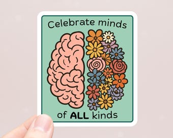 Celebrate Minds All Kinds - Sticker | Water Resistant Vinyl Decal