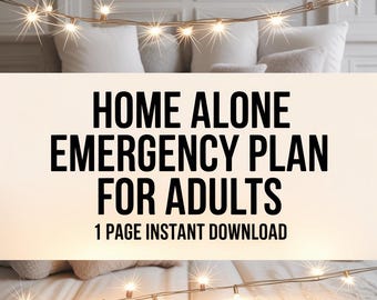 Home Alone Emergency Plan for Adults (Instant Download)