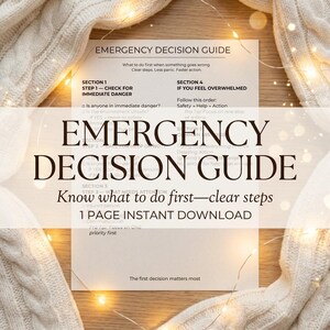 May include: A white paper titled "Emergency Decision Guide" with text in black. The guide is designed to provide clear steps and faster action in emergency situations. The text includes sections on immediate danger and feeling overwhelmed.