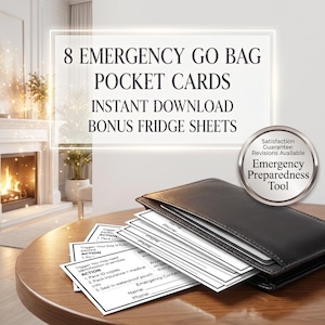 May include: A black leather wallet with several white pocket cards peeking out. The cards have text including "Emergency Contact" and "Action". The image also displays the text "8 Emergency Go Bag Pocket Cards Instant Download Bonus Fridge Sheets". A silver badge reads "Emergency Preparedness Tool".