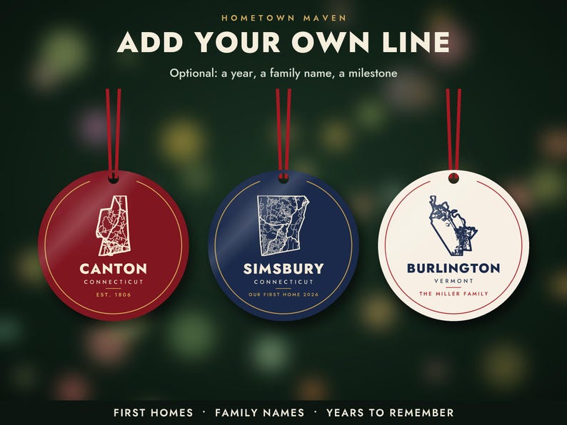May include: Three circular ornaments with red, blue, and cream backgrounds, each featuring a white map outline and text. The ornaments display the names Canton, Simsbury, and Burlington, along with Connecticut, Vermont, and custom text lines.