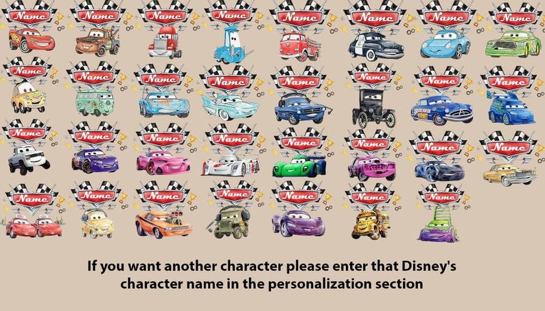 Puede incluir: Ilustraciones de coches de dibujos animados, cada uno con una pancarta con un nombre. Los coches son de varios colores y dise&ntilde;os, con un tema de carreras. El texto en la parte inferior dice: "Si quieres otro personaje, introduce el nombre de ese personaje de Disney en la secci&oacute;n de personalizaci&oacute;n."