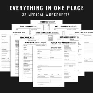 May include: A collection of 33 white medical worksheets with black text, featuring titles such as Surgery Day Checklist, Blood Test Anxiety Log, Panic Attack Log, New Symptom Anxiety Worksheet, Doctor Visit Anxiety Worksheet, and Medical Visit Record.