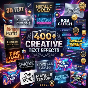 Peut inclure: Une image promotionnelle présentant divers effets de texte, notamment "3D TEXT", "Metallic Gold", "Silver Chrome" et "Neon Cyberpunk". L'image met en avant "400+ Creative Text Effects" avec des exemples comme "Fire Flames" et "Liquid Paint".