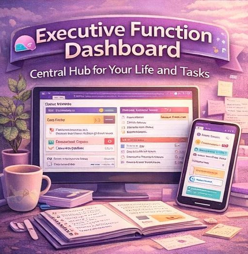 May include: A digital Executive Function Dashboard displayed on a computer monitor and smartphone, featuring the text Central Hub for Your Life and Tasks. The setup includes a desk with a potted plant, a coffee mug, a notebook, and sticky notes.