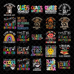 Puede incluir: Una colección de coloridos diseños de "Class Dismissed" sobre un fondo negro. Los diseños presentan varias fuentes, gráficos como mapaches, arcoíris y caras sonrientes, y frases como "I love you all."