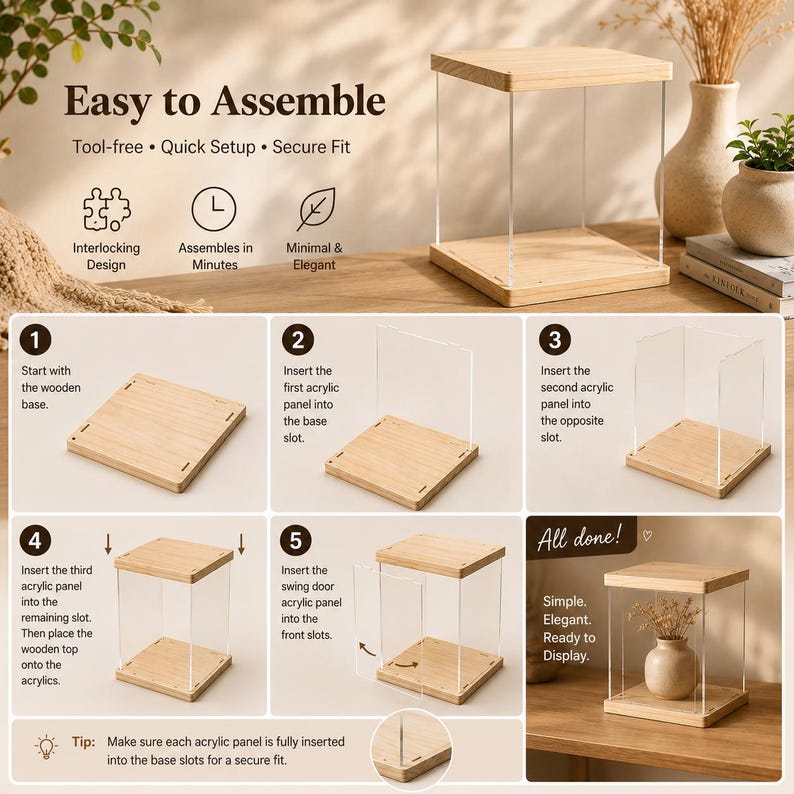 May include: A square display case featuring a light wood base and top with clear acrylic side panels. The image includes instructional text titled Easy to Assemble, showing five numbered steps for inserting panels into the wooden base slots.