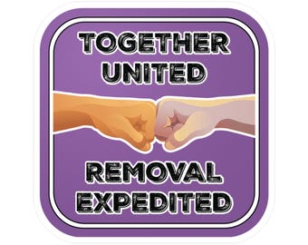 Together United Removal Expedited Stickers, Buttons & Posters